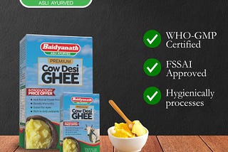 Elevate Your Diet with Baidyanath Cow Ghee: Benefits and Uses