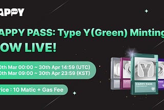 CAPPY PASS: Type Y(Green) Minting is Now Live!