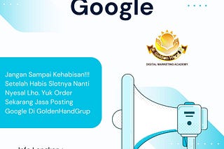 Lesatkan Orderan!!! 0821-3570-6755, Jasa Posting Google Gunungsitoli — GoldenHand Academy