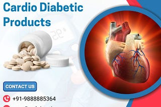 Role of Cardio Diabetic Products in Managing Heart and Diabetes Health