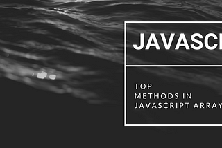 Top Methods of JavaScript Array