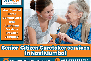 Senior Citizen Caretaker Services in Navi Mumbai Senior Citizen Caretaker Services in Navi Mumbai…