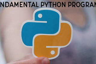 Fundamental Python programs that you need to know