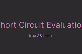 Short circuit evaluation and why it’s important