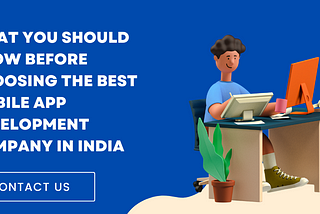 What You Should Know Before Choosing The Best Mobile App Development Company In India