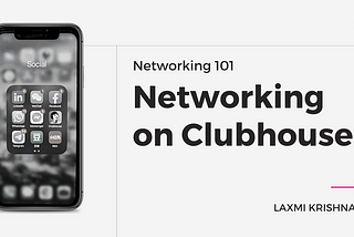 (Club)house Rules: Networking on Clubhouse