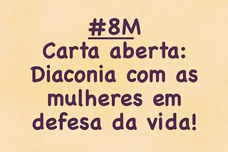 Diaconia com as mulheres em defesa da vida!