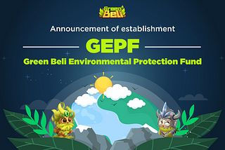 GEPF — Green Beli Environmental Protection Fund