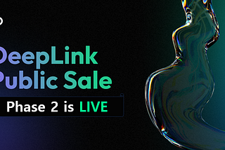 DeepLink Protocol Launches Phase 2 of DLC Public Sale After a Successful Phase 1