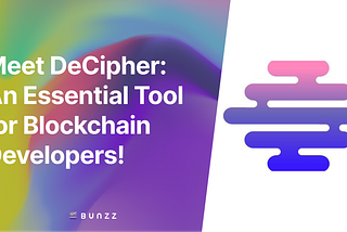 Meet DeCipher: An Essential Tool for Blockchain Developers!