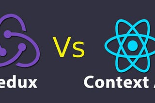 State Management: React’s Context API vs Redux !