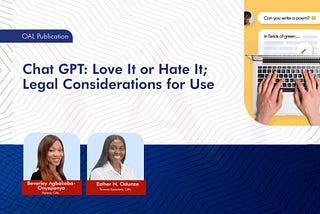 Chat GPT: Love It or Hate It; Legal Considerations for Use