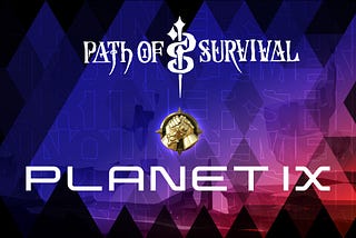 Path of Survival celebrates its partnership with Planet IX with an NFT giveaway