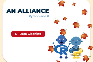 An Alliance: Python and R (Data Cleaning)