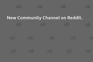 New community channel on Reddit.