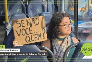 [Papo Apenã #012] Ativismo Climático — Nayara Almeida