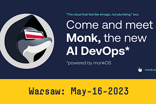 Meet Monk, the AI DevOps, in Warsaw