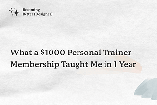 What a $1000 Personal Trainer Membership Taught Me in One Year