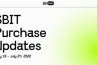 $BIT Purchase Updates (July 18–July 24, 2022)