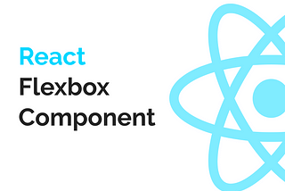 Make a Flexbox React Component