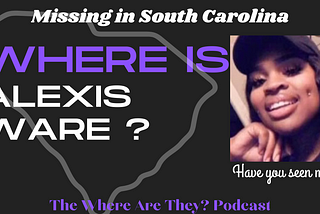 The Bizarre Disappearance of Alexis Ware