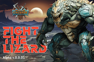 Fight the Lizard — Closed Alpha v.0.0.1 Tournament for Puzzles Crusade’s Ambassadors