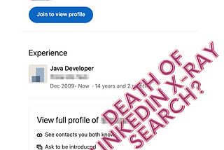 Death for LinkedIn X-Ray Search?