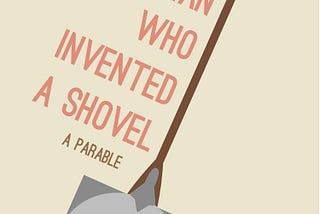Short Story: The Woman Who Invented a Shovel