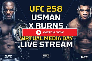 UFC 258 2021:Usman vs Burns 𝙇𝙄𝙑E� Stream Free Online