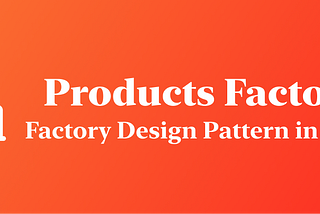 Mastering Creational Design Patterns in Swift: Factory and Abstract Factory