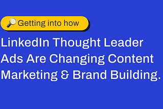 Meta image saying “How linkedin thought leader ads are changing marketing anf brand building”