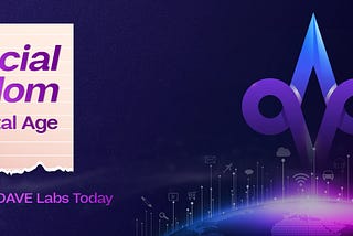 Financial Freedom in the Digital Age: Why You Need DAVE Labs Today