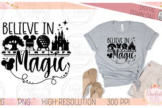 Believe in Magic - SVG PNG, Vector Files - Cricut Silhouette Files - Instant Download Files