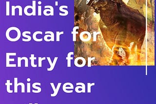 WHY JALLIKATTU INDIA’S OSCAR ENTRY FOR THIS YEAR WILL NOT WIN OSCAR