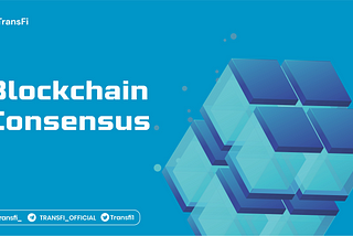 BLOCKCHAIN CONSENSUS