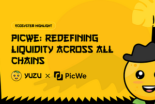 PicWe: Redefining Liquidity Across All Chains