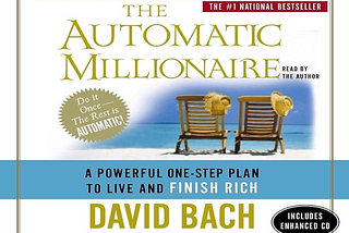 Summary of “The Automatic Millionaire: A Powerful One-Step Plan to Live and Finish Rich” by David…