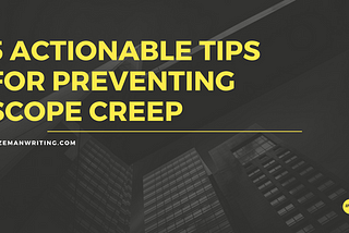 5 Actionable Tips for Preventing Scope Creep