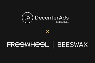 Introducing New DecenterAds DSP on Beeswax platform