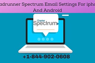 Roadrunner Spectrum Email Settings For iPhone & Android | Outlook, Windows Set Up Here