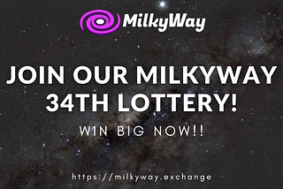 🥳 Watch your wallet grow with MilkyWay 34th crypto lottery!