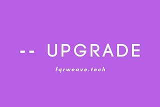 fQR Weave --upgrade