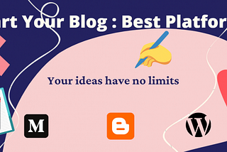 Start Your Blog for Free : Best Platforms