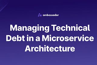 Managing Technical Debt in a Microservice Architecture