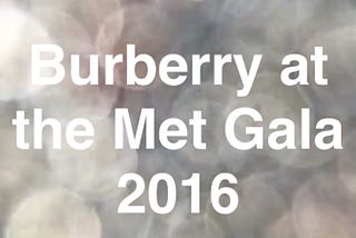 What did Burberry do on SnapChat for the Met Gala 2016?