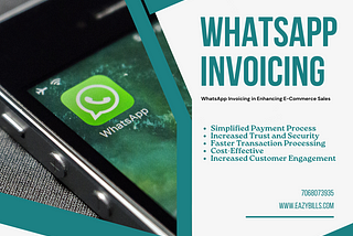 The Role of WhatsApp Invoicing in Enhancing E-Commerce Sales