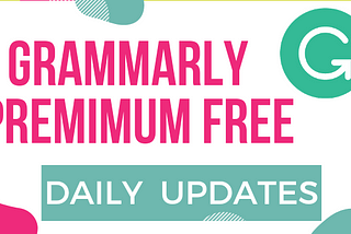 Get Free Grammarly Premimum Account Cookies - daily Updated