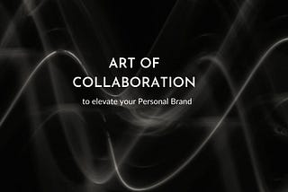 Personal branding, Co-creation, Collaboration,
