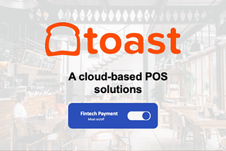 當 POS 不只是 POS ？ 餐飲軟體科技公司 TOAST 如何在市場中建立競爭壁壘