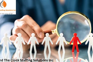 around the clock staffing solutions incExploring the Role of Around the Clock Staffing Solutions…